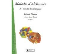 Maladie d'alzheimer - 3e edition - nouvelle presentation Louis Ploton (Auteur)