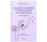 Maladie D'alzheimer Et États Modifiés De La Conscience - Vers La Lumière
