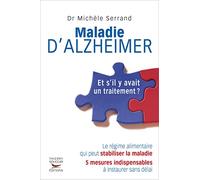 Maladie d'Alzheimer- Et s'il y avait un traitement ?