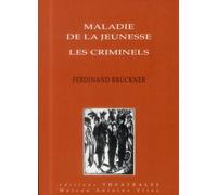 Maladie de la jeunesse, Les criminels