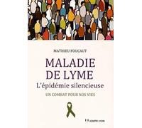 Maladie de Lyme - l'épidémie silencieuse