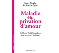 Maladie Et Privation D'amour - De Christa Wolf À Canguilhem, Pour Un Retour À La Clinique