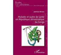 Maladie et quête de santé en République démocratique du Congo - Joël Ipara Motema - L'harmattan - broché - Etude
