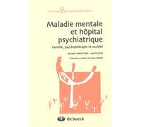 Maladie mentale et hospitalisation psychiatrique: Familles, psychothérapies et société