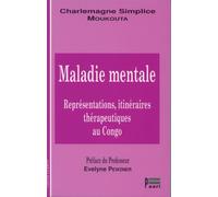 Maladie mentale: Représentations, itinéraires thérapeutique au Congo