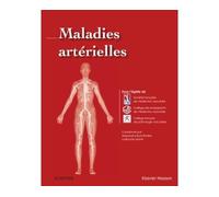 Maladies artérielles 1ère édition - Société Française de Médecine Vasculaire - Elsevier Masson - relié - Scolaire / Universitaire