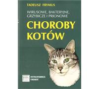 Maladies bactériennes, fongiques et à prions des chats Tadeusz Frymus (Buch auf Polnisch)
