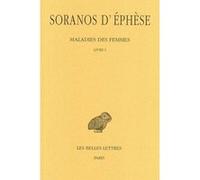 Maladies des femmes. Tome I : Livre I