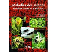Maladies des salades: Identifier, connaître et maîtriser
