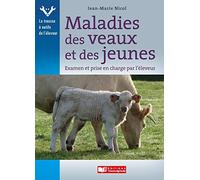 Maladies des veaux et des jeunes - Examen et prise en charge par l'éleveur