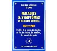 Maladies et symptômes en médecine chinoise - tome 4 Troubles de la nuque, des épaules, du dos Philippe Sionneau (Auteur), Lü Gang (Auteur), JEAN CLAUDE BREZILLON (Traduction)