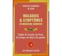 Maladies et symptômes en médecine chinoise, volume 3