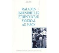 Maladies industrielles et renouveau syndical au Japon - Paul Jobin - Ecole Des Hautes Etudes En Sciences Sociales - broché - Etude