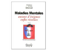 Maladies Mentales - Autant D'énigmes Enfin Résolues