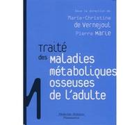 Maladies métaboliques osseuses de l'adulte Pierre Marie (Auteur), Marie-Christine de Vernejoul (Auteur)