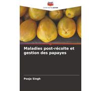 Maladies post-récolte et gestion des papayes