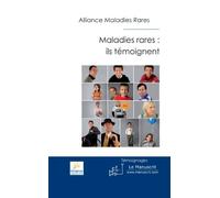 Maladies Rares: Ils Témoignent