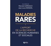 Maladies rares L'apport de la recherche en sciences humaines et sociales - Marcela Gargiulo - Eres - broché - Guide
