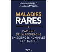 Maladies rares Marcela Gargiulo (Auteur), Jean Louis Mandel (Auteur)