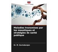 Maladies transmises par les moustiques et stratégies de santé publique