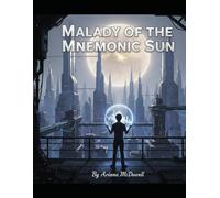 Malady Of The Mnemonic Sun