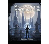 Malady Of The Mnemonic Sun