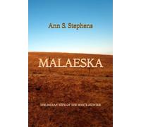 Malaeska: The Indian Wife of the White Hunter