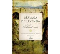 Málaga de Leyenda: Historias y leyendas de Málaga