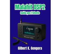 Malahit DSP2 Guida per l'utente: Manuale passo passo per l'installazione, il funzionamento e la scoperta del segnale