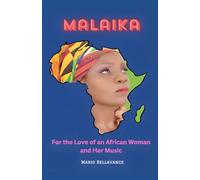 Malaika: For the Love of an African Woman and Her Music