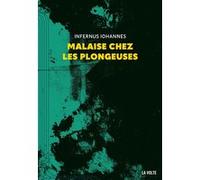 Malaise chez les plongeuses Infernus Iohannes (Auteur)