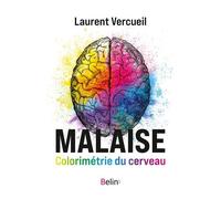 Laurent Vercueil – Malaise: Colorimétrie du cerveau – Broché