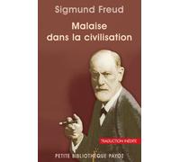 Malaise dans la civilisation - Sigmund Freud - Payot - Poche - Guide