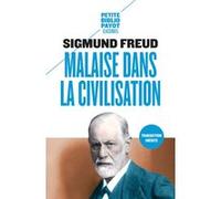 Malaise dans la civilisation - Sigmund Freud - Payot - Poche - Guide