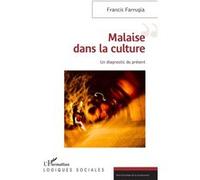 Malaise dans la culture Francis Farrugia (Auteur)