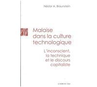 Malaise dans la culture technologique: L'inconscient, la technique et le discours capitaliste