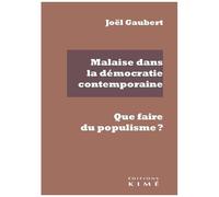 Malaise Dans La Démocratie Contemporaine - Que Faire Du Populisme ?