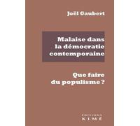 Malaise dans la démocratie contemporaine: Que faire du populisme ?