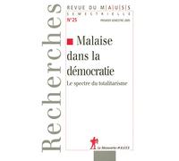Malaise dans la démocratie : Le spectre du totalitarisme (Revue du MAUSS, N° 25, 2005)
