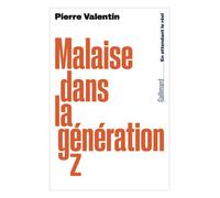 Malaise dans la génération Z - Pierre Valentin - Gallimard - broché - Essai