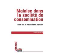 Malaise dans la société de consommation Essai sur le matérialisme ordinaire - Richard Ladwein - Ems Management Et Societes - broché - Essai