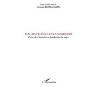 Malaise dans la transmission Crise de l'idéalité et fondation du sujet - Hossain Bendahman - L'harmattan - broché - Essai
