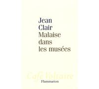 Jean Clair – Malaise dans les musées – Flammarion – Broché