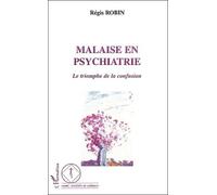 Régis Robin – Malaise en psychiatrie : Le triomphe de la confusion