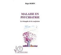 Régis Robin – Malaise en psychiatrie : Le triomphe de la confusion