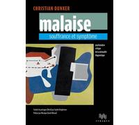 Malaise, souffrance et symptôme Psychanalyse critique de la rationalité diagnostique - Christian Dunker - D'ithaque Eds - broché - Essai