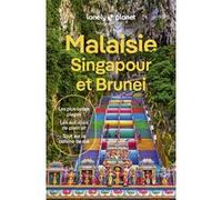 Lonely Planet – Malaisie, Singapour et Brunei – Guide – 10e édition, broché