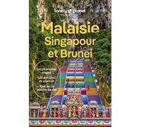 Malaisie, Singapour et Brunei 10ed Lonely Planet (Auteur)