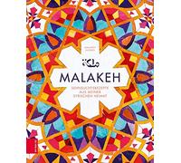 Malakeh Jazmati Malakeh: Sehnsuchtsrezepte aus meiner syrischen Heimat (Relié)
