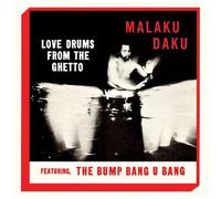Malaku Daku - Love Drums From The Ghetto [Vinyl Lp] Ltd Ed, Reissue